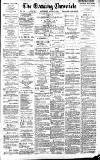 Newcastle Evening Chronicle Saturday 17 April 1886 Page 1