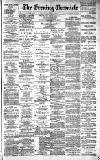 Newcastle Evening Chronicle Monday 03 January 1887 Page 1