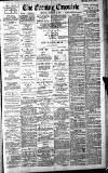 Newcastle Evening Chronicle Monday 16 January 1888 Page 1