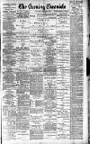 Newcastle Evening Chronicle Saturday 02 March 1889 Page 1