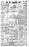 Newcastle Evening Chronicle Monday 27 January 1890 Page 1
