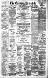 Newcastle Evening Chronicle Friday 06 February 1891 Page 1