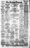Newcastle Evening Chronicle Tuesday 10 February 1891 Page 1