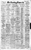 Newcastle Evening Chronicle Monday 06 June 1892 Page 1