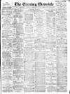 Newcastle Evening Chronicle Monday 11 February 1895 Page 1