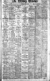 Newcastle Evening Chronicle Tuesday 09 August 1898 Page 1