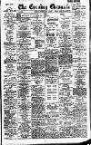 Newcastle Evening Chronicle Monday 04 February 1907 Page 1