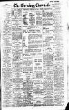 Newcastle Evening Chronicle Wednesday 26 February 1908 Page 1