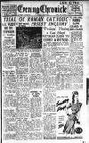 Newcastle Evening Chronicle Friday 13 July 1945 Page 1
