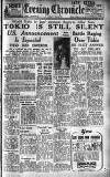 Newcastle Evening Chronicle Monday 13 August 1945 Page 1