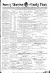 Surrey Advertiser Saturday 22 October 1870 Page 1