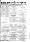 Surrey Advertiser Saturday 25 March 1871 Page 1
