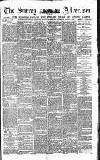 Surrey Advertiser Saturday 06 March 1880 Page 1