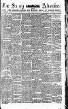 Surrey Advertiser Saturday 24 July 1880 Page 1