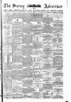 Surrey Advertiser Saturday 23 December 1882 Page 1