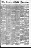 Surrey Advertiser Saturday 17 February 1883 Page 1