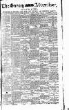 Surrey Advertiser Monday 08 February 1886 Page 1