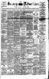 Surrey Advertiser Saturday 20 August 1887 Page 1