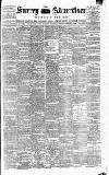 Surrey Advertiser Saturday 01 December 1888 Page 1