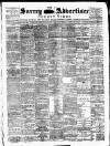 Surrey Advertiser Saturday 02 February 1889 Page 1