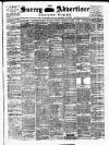 Surrey Advertiser Saturday 02 March 1889 Page 1
