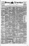Surrey Advertiser Saturday 03 May 1890 Page 1