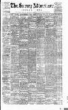 Surrey Advertiser Saturday 26 July 1890 Page 1