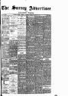 Surrey Advertiser Wednesday 26 February 1896 Page 1