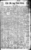 Surrey Advertiser Saturday 23 August 1902 Page 1