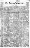 Surrey Advertiser Saturday 07 March 1903 Page 1