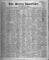 Surrey Advertiser Saturday 16 March 1907 Page 1