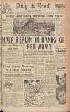 Daily Record Wednesday 25 April 1945 Page 1