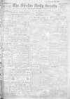 Shields Daily Gazette Monday 30 April 1917 Page 1