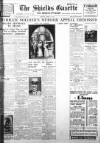 Shields Daily Gazette Monday 15 April 1935 Page 1