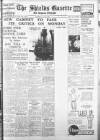 Shields Daily Gazette Saturday 29 May 1937 Page 1