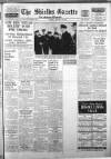 Shields Daily Gazette Monday 26 February 1940 Page 1