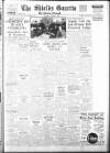 Shields Daily Gazette Saturday 08 March 1941 Page 1