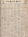 Falkirk Herald Saturday 07 April 1928 Page 1