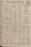 Falkirk Herald Saturday 21 April 1928 Page 1