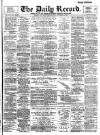 Daily Record Monday 14 November 1898 Page 1