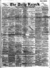 Daily Record Wednesday 30 November 1898 Page 1