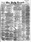 Daily Record Tuesday 20 December 1898 Page 1