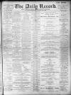 Daily Record Saturday 06 May 1899 Page 1