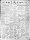 Daily Record Friday 19 May 1899 Page 1