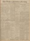 Leeds Mercury Tuesday 08 April 1902 Page 1