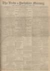 Leeds Mercury Saturday 31 May 1902 Page 1