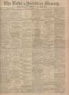 Leeds Mercury Wednesday 03 December 1902 Page 1