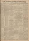 Leeds Mercury Saturday 14 March 1903 Page 1