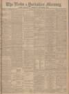 Leeds Mercury Tuesday 12 April 1904 Page 1