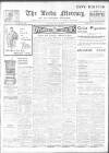 Leeds Mercury Tuesday 26 July 1910 Page 1